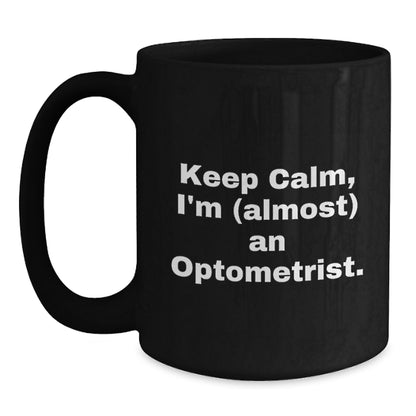 Optometrist Keepsake Gift for Him - Keep Calm, I'm (almost) An - Main