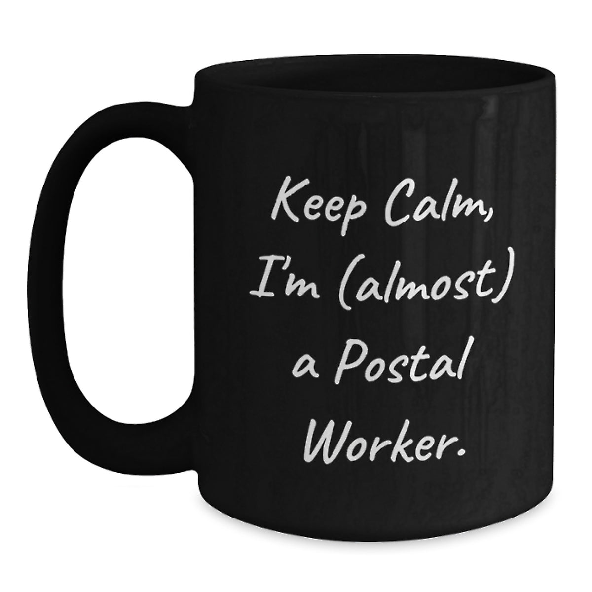 Postal Worker Gift for Him - Keep Calm, I'm (Almost) A Postal Worker - Main
