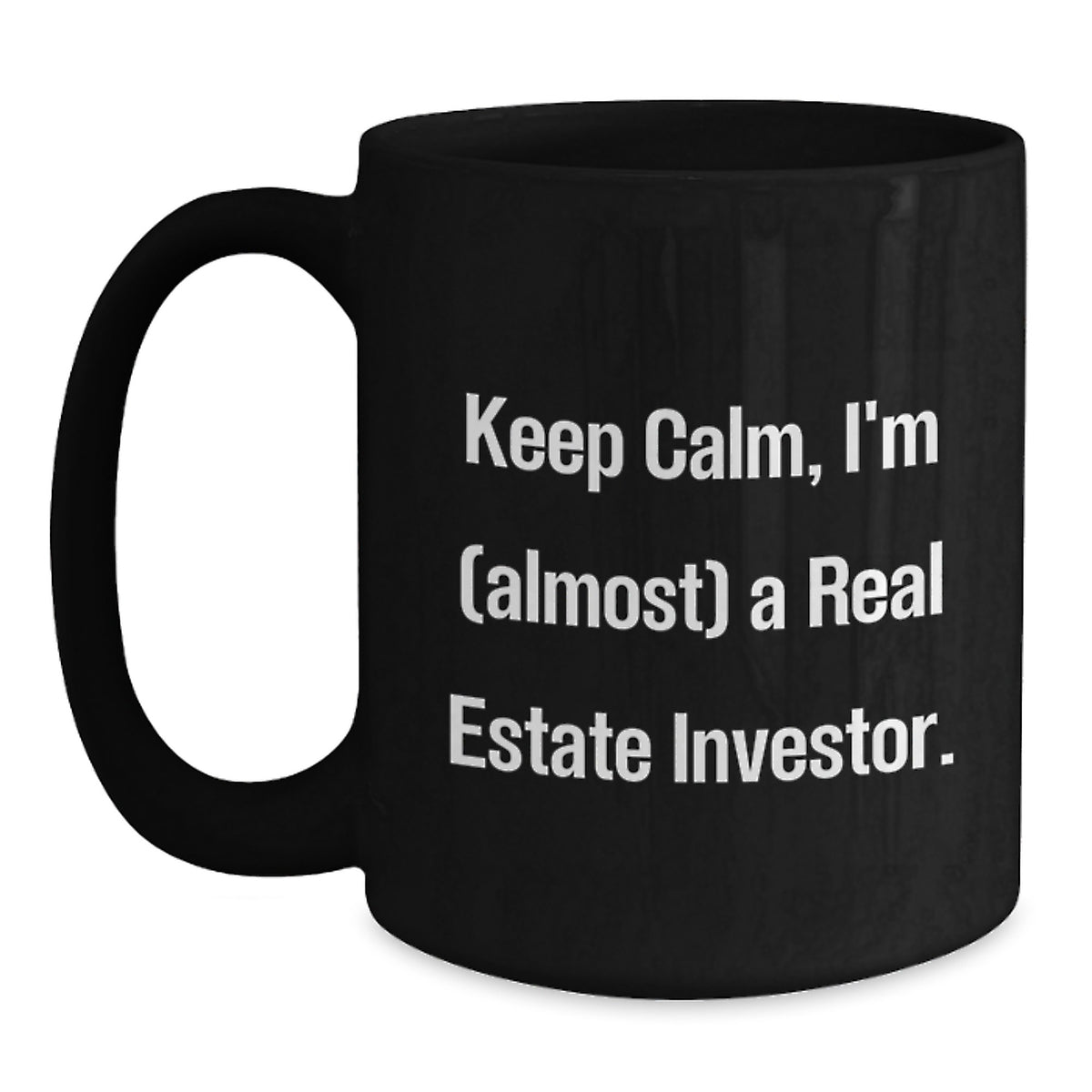 Christmas Gift for Her Keep Calm, I'm (Almost) A Real Estate Investor - Main