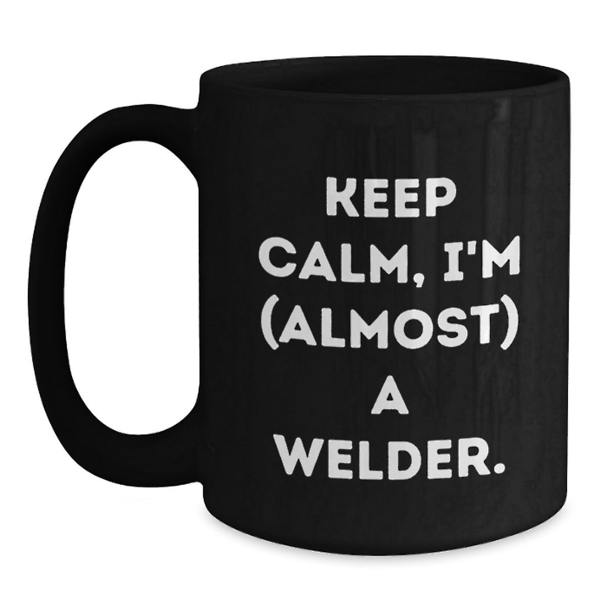 Welder Gift for Him Keep Calm, I'm (Almost) A Welder Keepsake Mug - Main