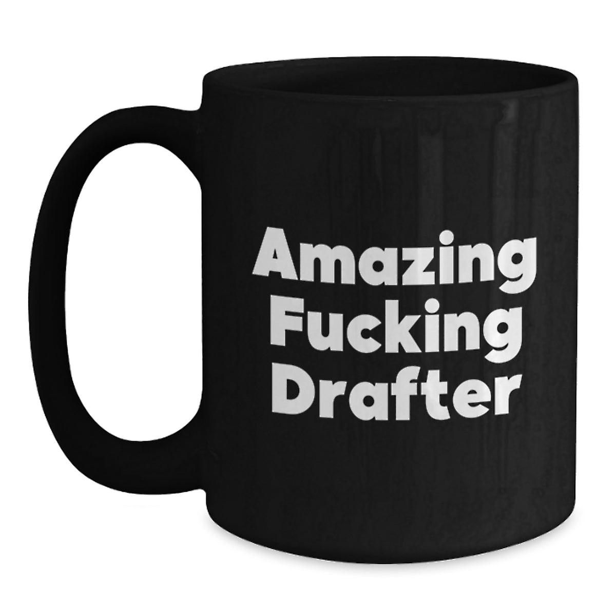 Christmas Gift for Her - Amazing Fucking Drafter Ceramic Mug Present - Main