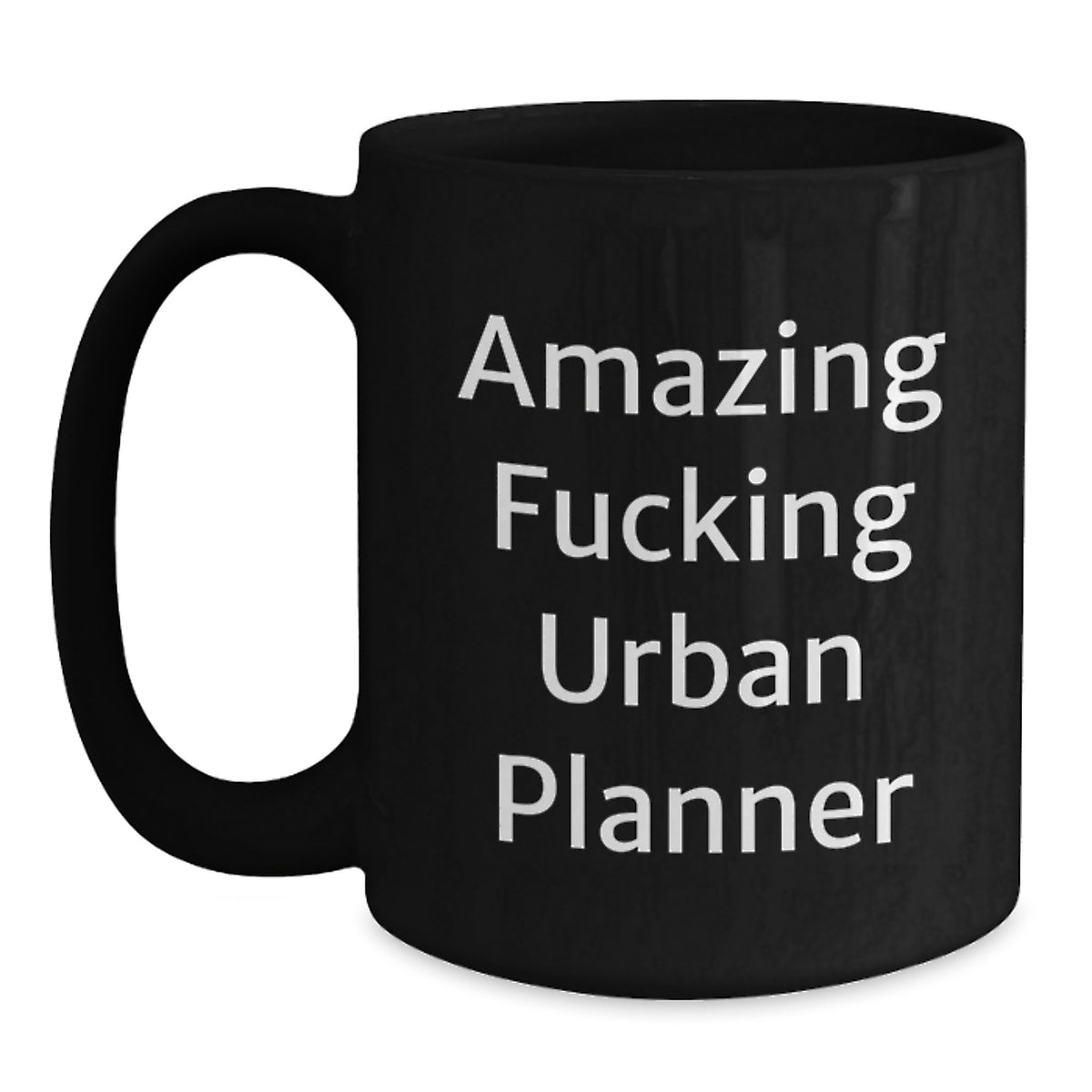 Urban Planner Gift for Him - Amazing Fucking Urban Planner Keepsake Mug - Main