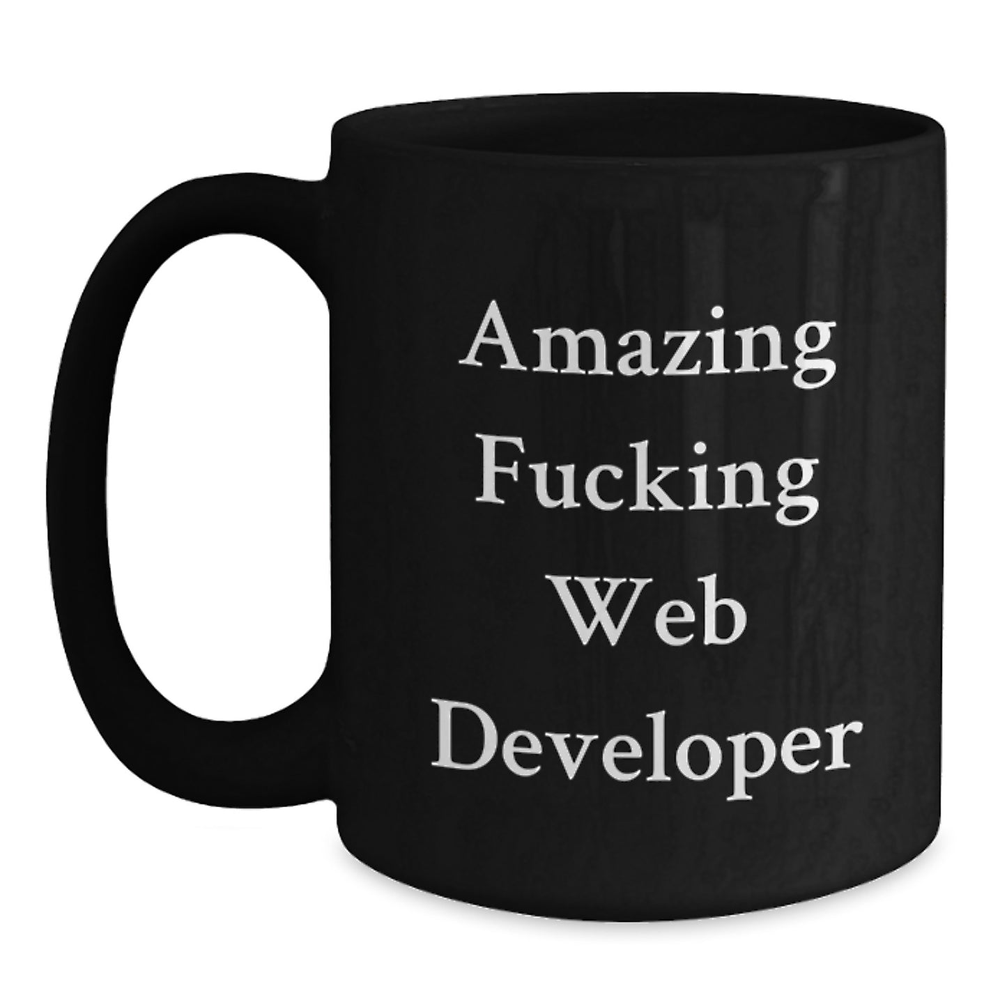 Funny Web Developer Gifts from Friends - Amazing F--king Web Developer Black Coffee Mug for Web Developer Men Graduation Unique Gifts - Main