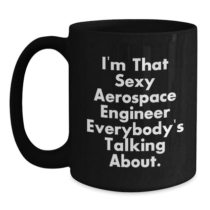 Christmas Gift for Her Witty Aerospace Engineer Present - I'm That Sexy - Main