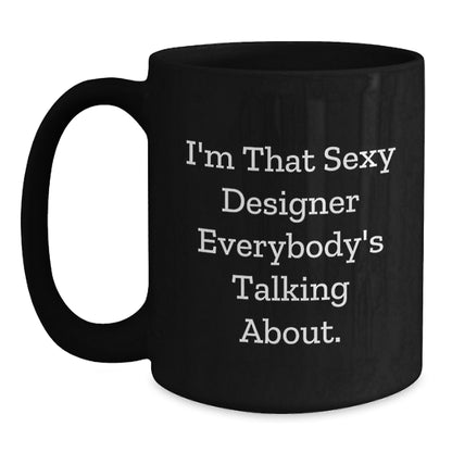 Designer Coffee Mug Gift for Him - I'm That Sexy Keepsake - Main