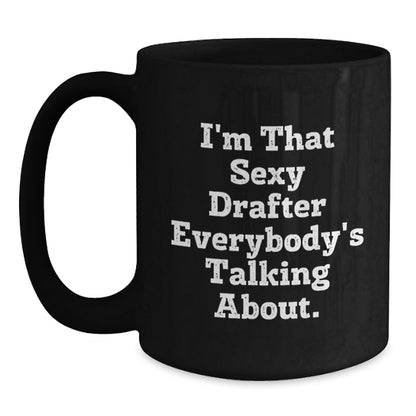 Drafter Keepsake Mug for Him – Christmas Gift – I'm That Sexy Drafter - Main