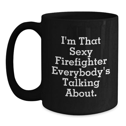 Firefighter Gift for Him Bold Keepsake Coffee Mug with Humorous Quote - Main