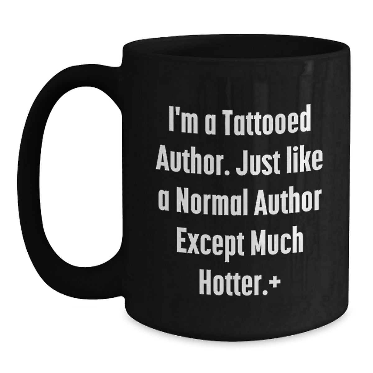 Witty Novelty Gift for Friends Tattooed Author Quote Mug - Main