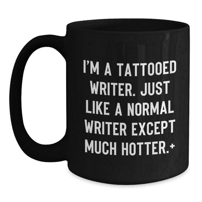 Writer Gifts for Graduation, Funny Quote Black Coffee Mug, Unique Gift for Writer Friends, Family, or Coworkers from Men or Women, Best Gift for Writer Men or Women - Main