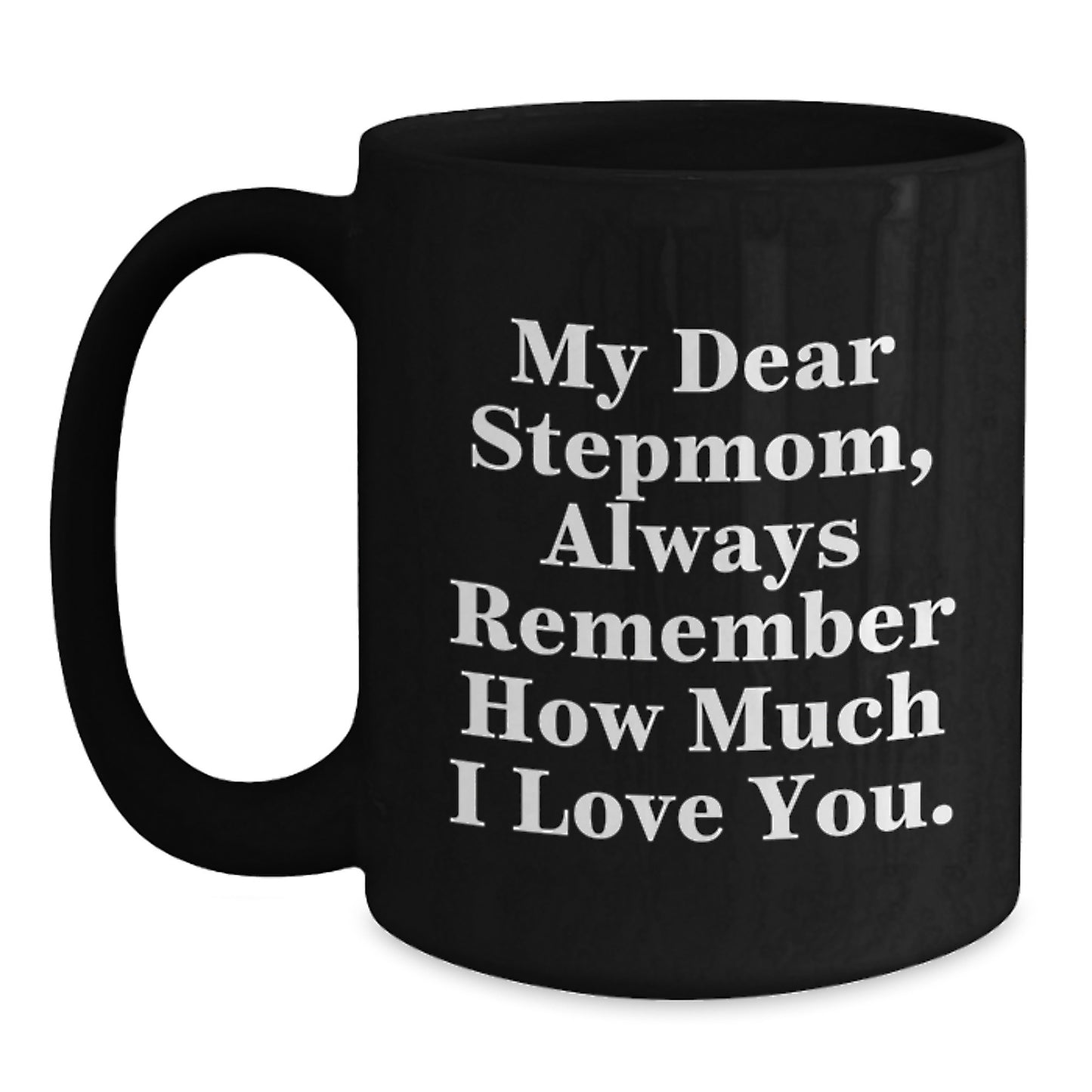 Funny Stepmom Gifts, My Dear Stepmom, Black Coffee Mug, Perfect Christmas Unique Gifts for Stepmom from Family - Main