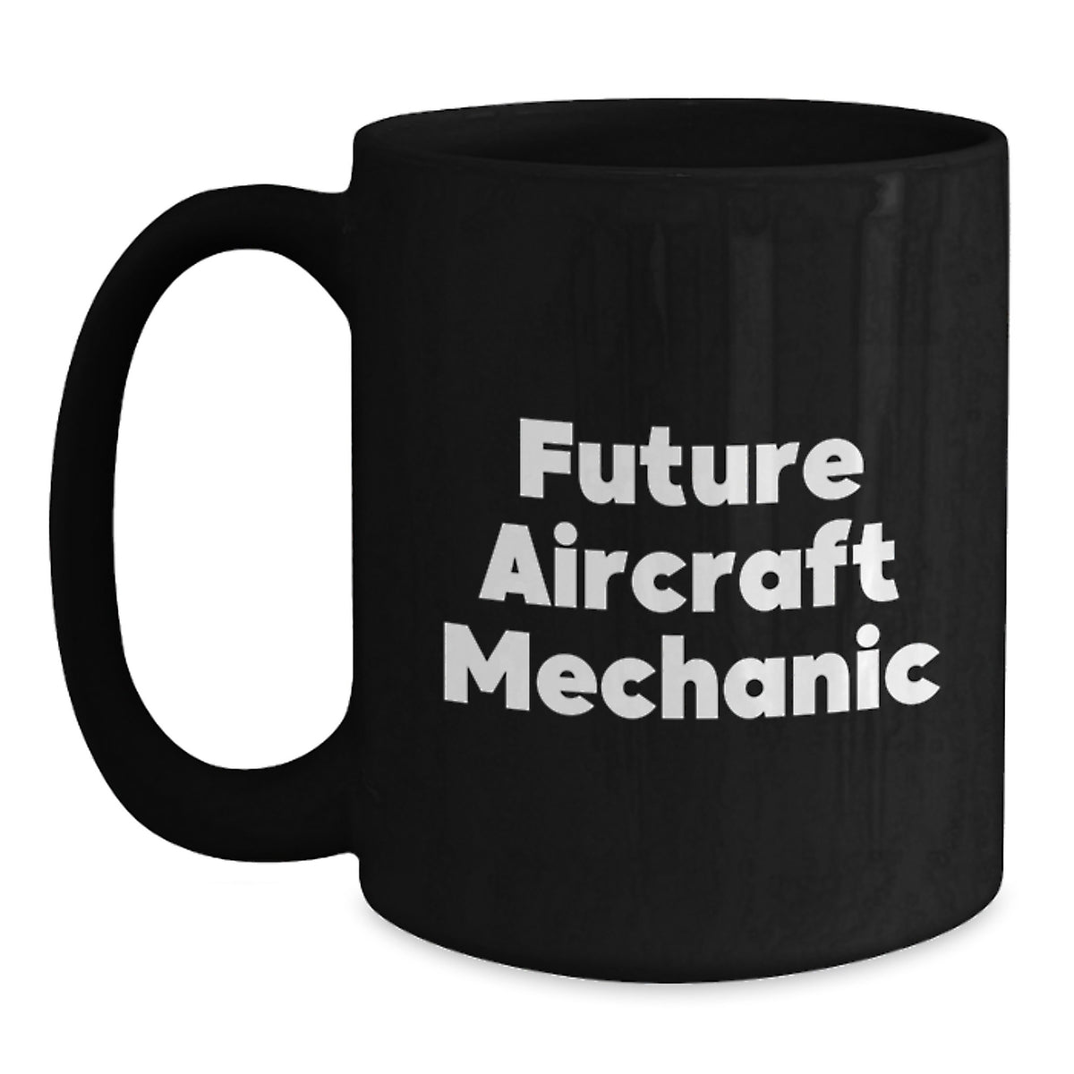 Funny Quirks of Future Aircraft Mechanic Gifts for Men, Graduation Unique Gifts from Friends, Black Coffee Mug - Main
