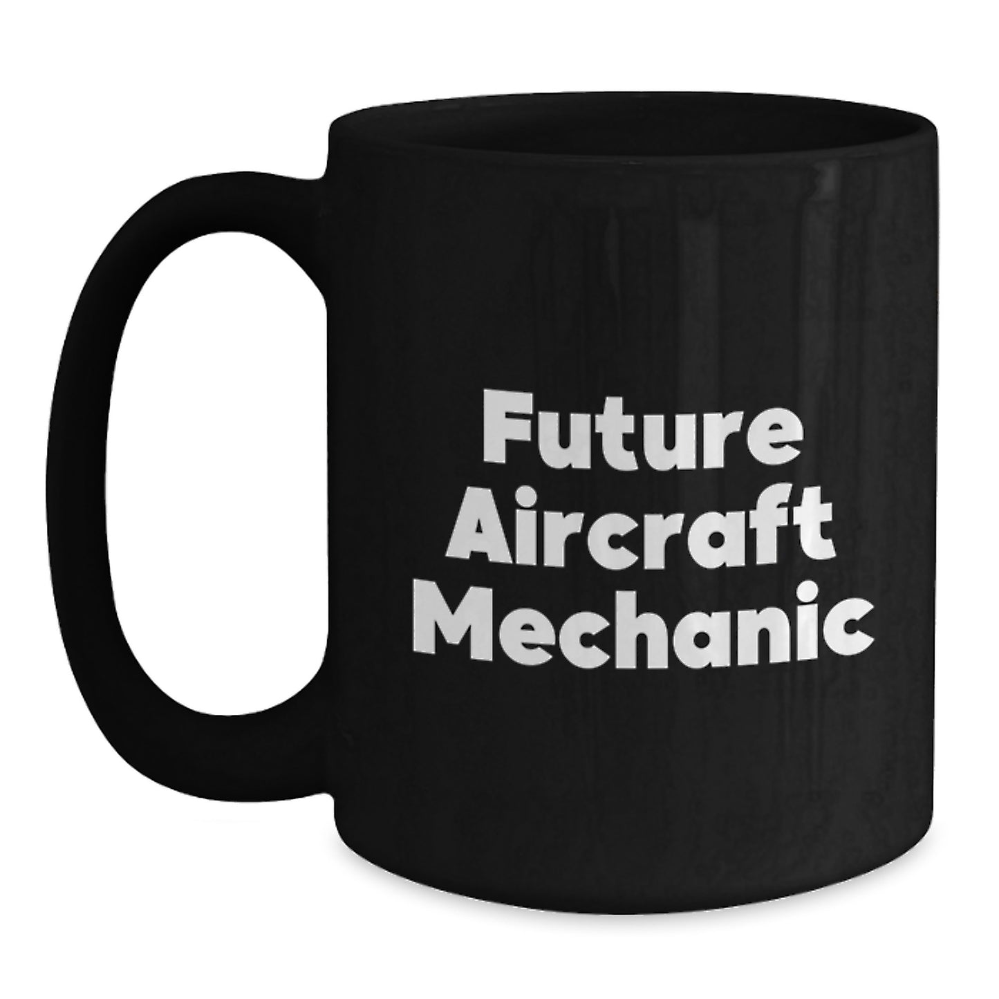 Funny Quirks of Future Aircraft Mechanic Gifts for Men, Graduation Unique Gifts from Friends, Black Coffee Mug - Main