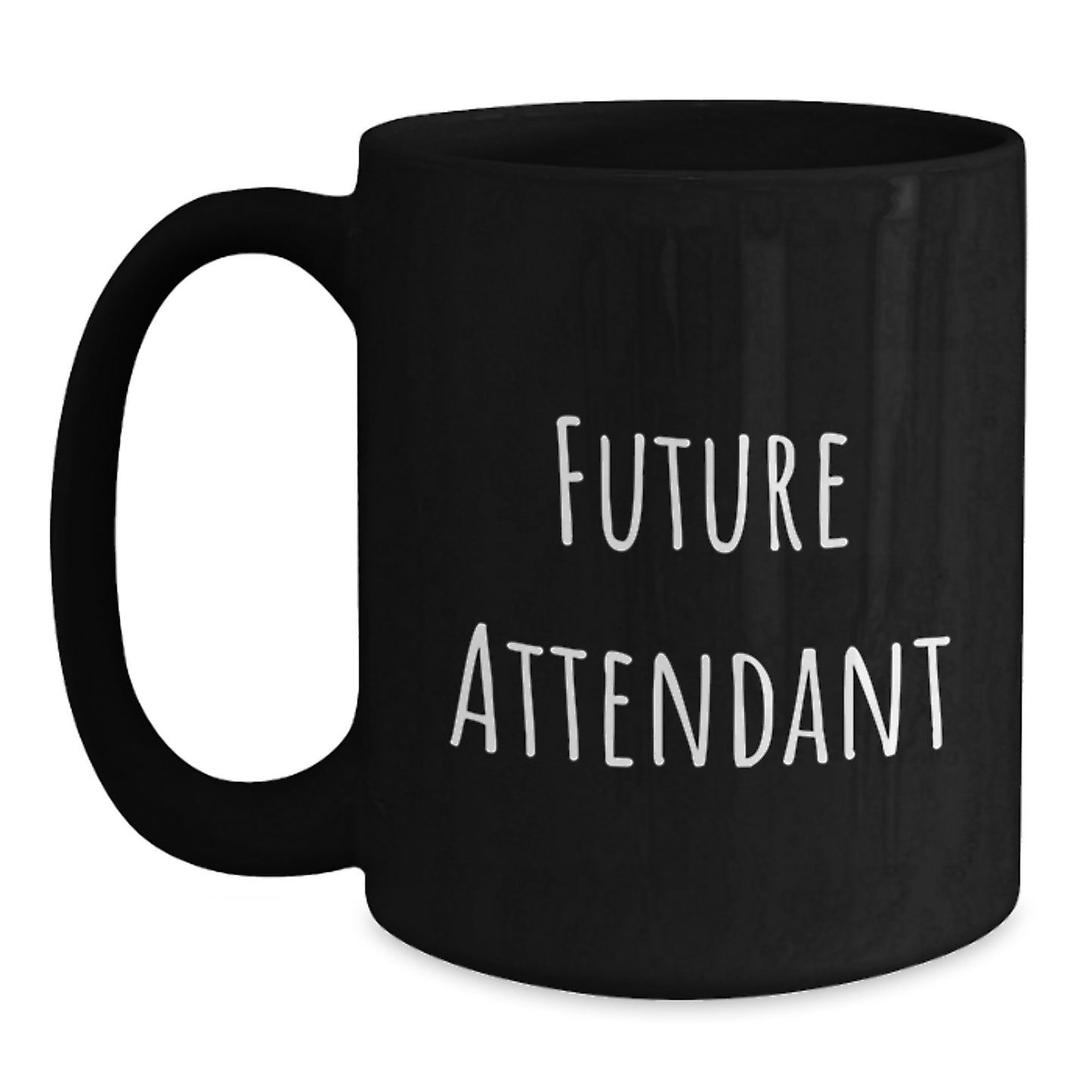 Funny Future Attendant Black Coffee Mug Gifts from Men to Attendant, Inspirational Graduation Unique Gifts - Main