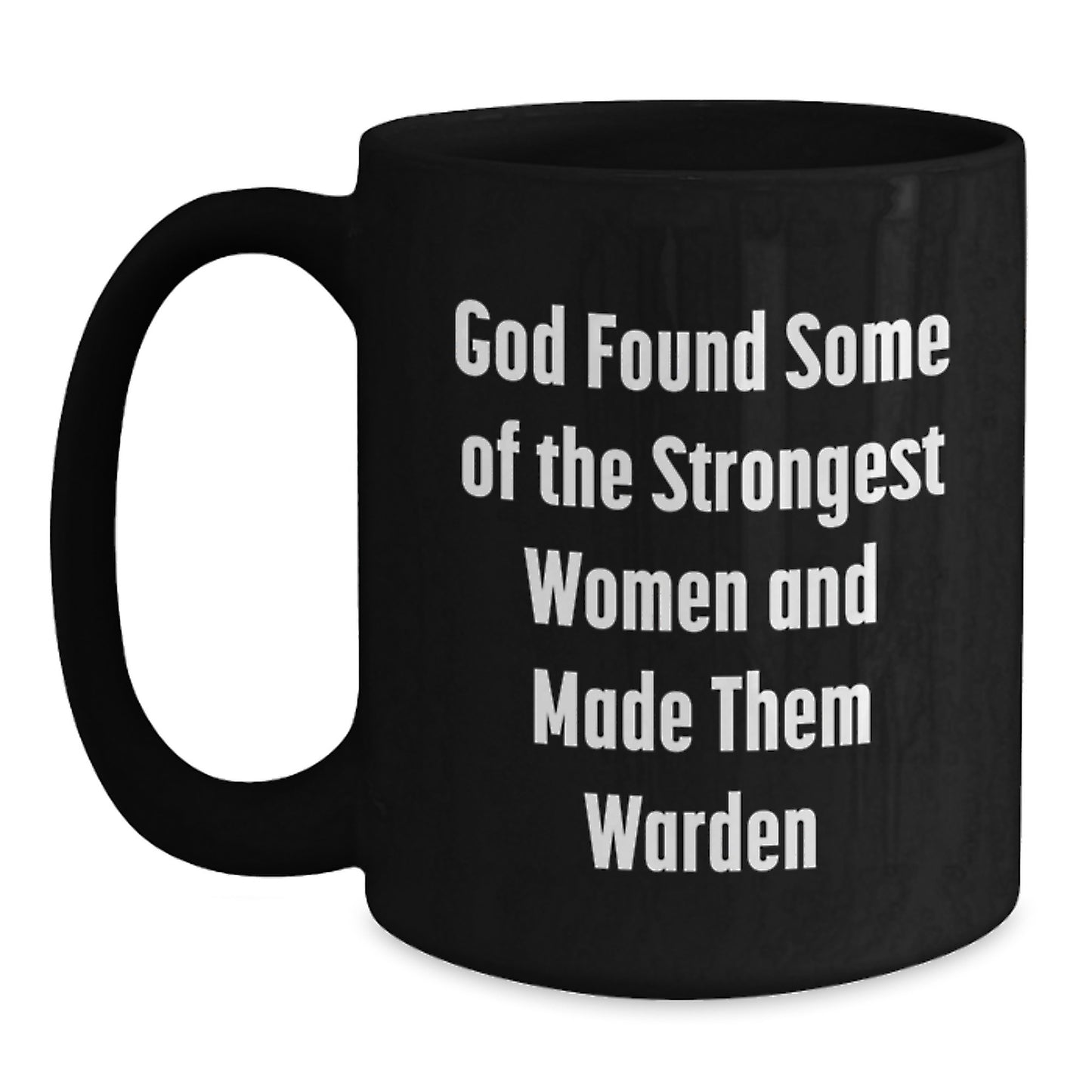 Funny Warden Inspirational Quotes Black Coffee Mug, Gifts from Men to Women Warden Christmas Unique - Main