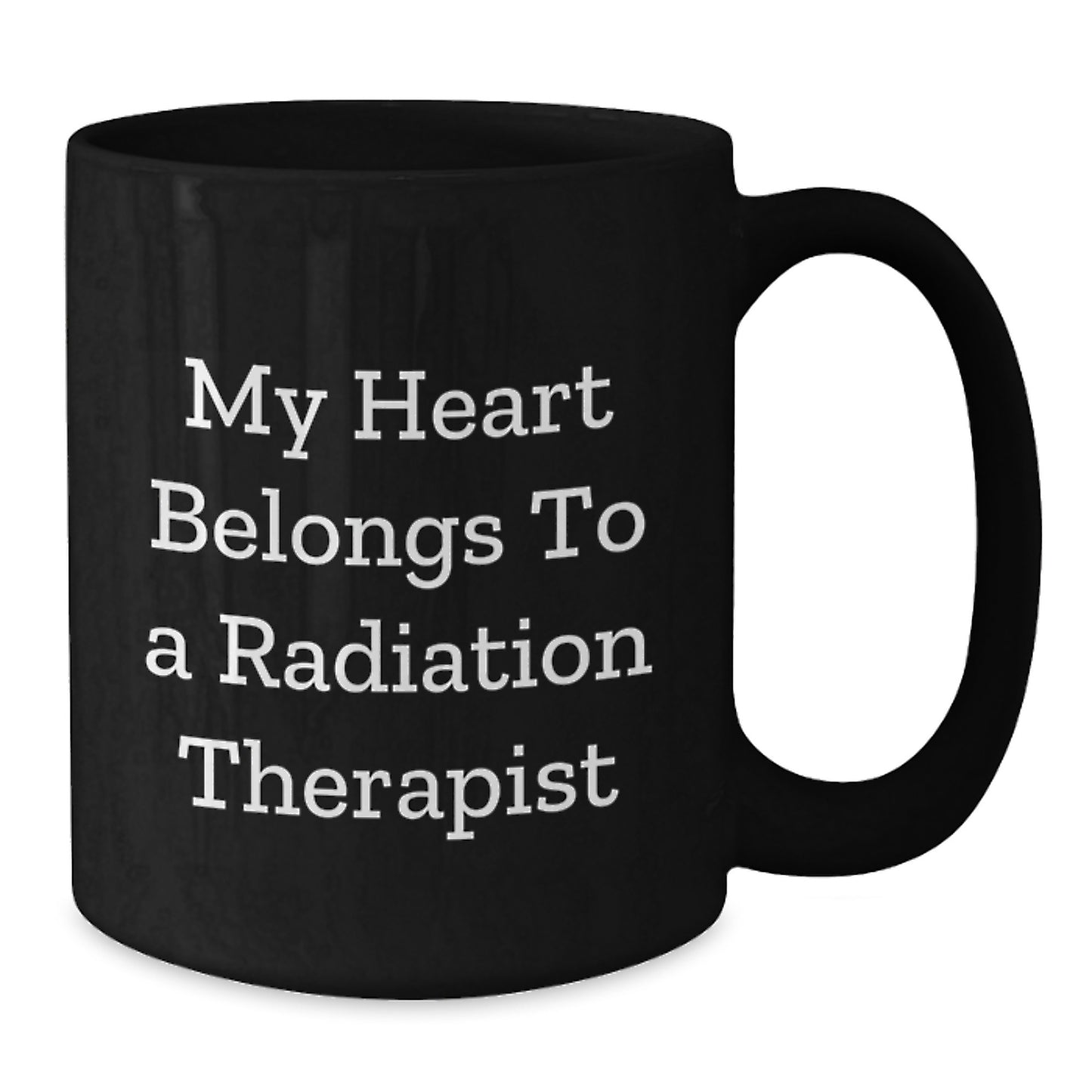 Funny Quote Black Coffee Mugs Gifts from Friends to Radiation Therapist on Birthday Unique Gifts - Additional