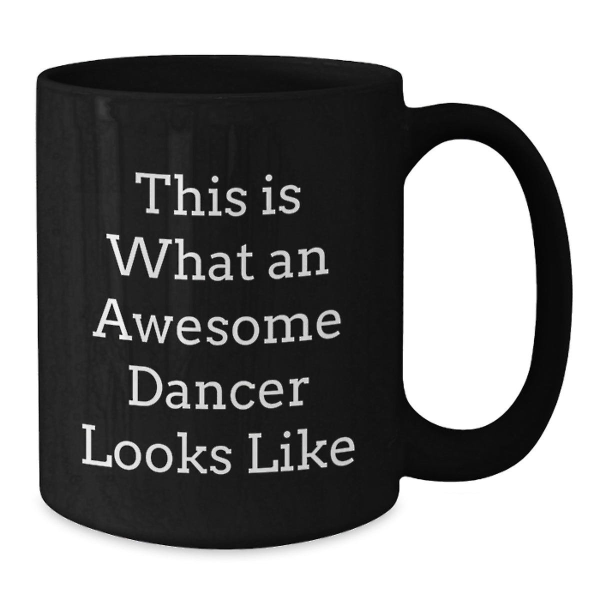 Funny Dancer Gifts for Dancers, Birthday Unique Presents from Friends to Dancers, Black Coffee Mug with Quote 'This Is What An Awesome Dancer Looks Like' - Additional