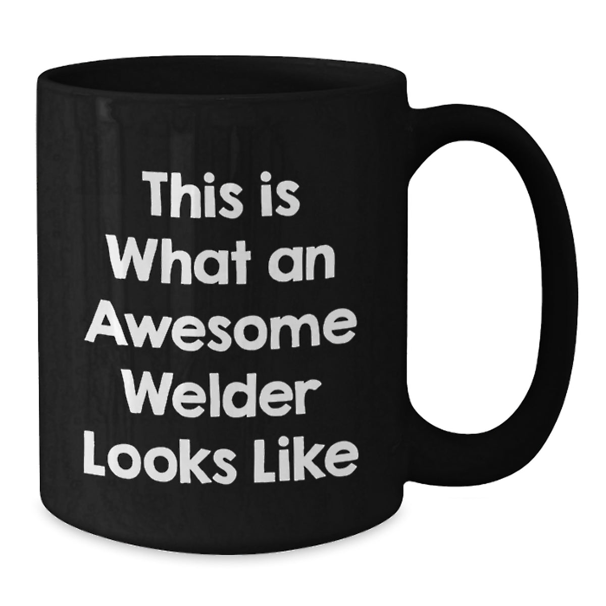 Funny Inspirational Welder Gifts from Friends, Black Coffee Mug for Men, This Is What An Awesome Welder Looks Like, Graduation Unique Gifts - Additional