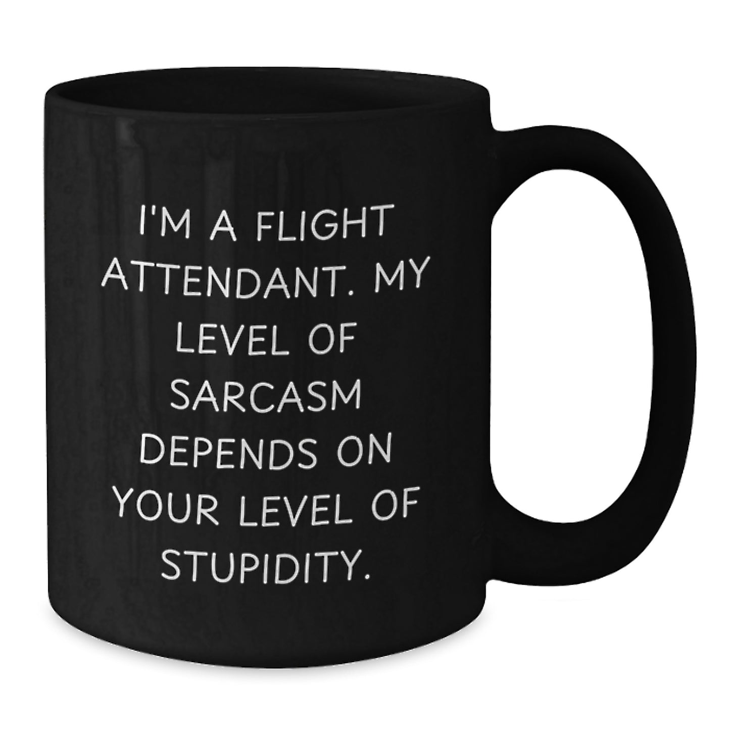 Sarcastic Flight Attendant Gifts Funny Quote Black Coffee Mug for Men, Women, Coworkers, Friends, Valentine's Unique - Additional