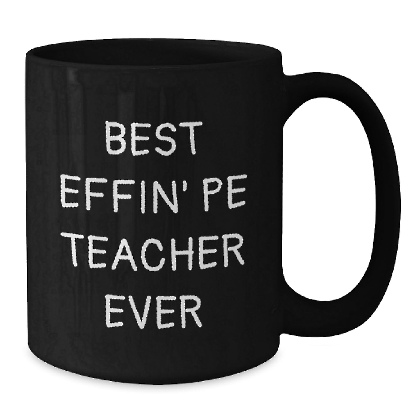 Funny PE Teacher Gifts for Her, Black Coffee Mug, 'Best Effin' Pe Teacher Ever' Quote, Unique Mother's Day Unique Gifts from Friends - Additional