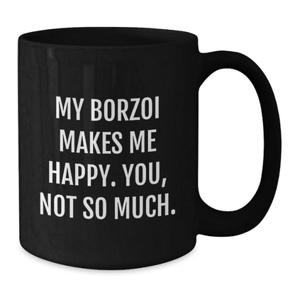 Borzoi Dog Lover's Humorous Black Coffee Mug, Gifts from Friends for Borzoi Dog Enthusiasts, Funny Quote, Birthday Unique Gifts, Gifts for Men, Women, Friends, Coworkers, Family - Additional