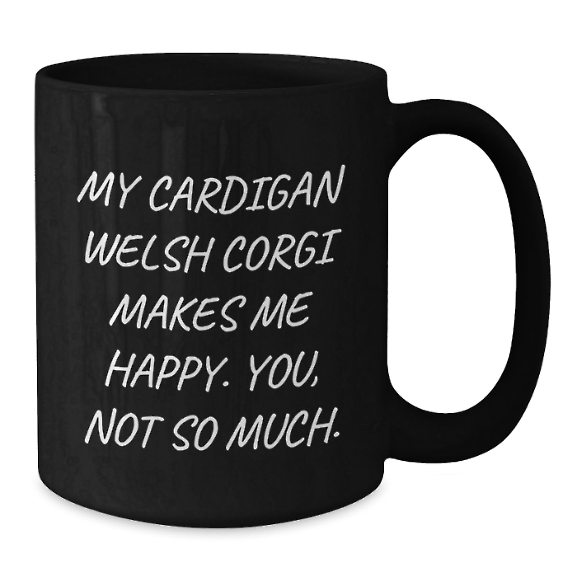 Cardigan Welsh Corgi Dog Gifts, Funny Mug for Birthday, Gifts from Men to Friends, Black Coffee Mug with Inspirational Quote - Additional