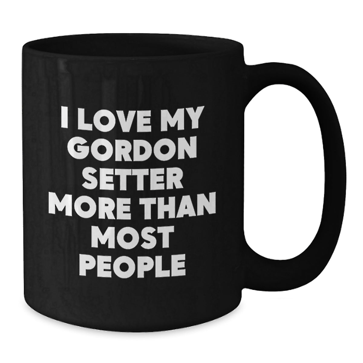 Gordon Setter Dog Lover Gifts from Family, Unique Birthday Unique Gifts for Men, Women, Coworkers, Friends, I Love My Gordon Setter More Than Most People Funny Coffee Mug - Additional