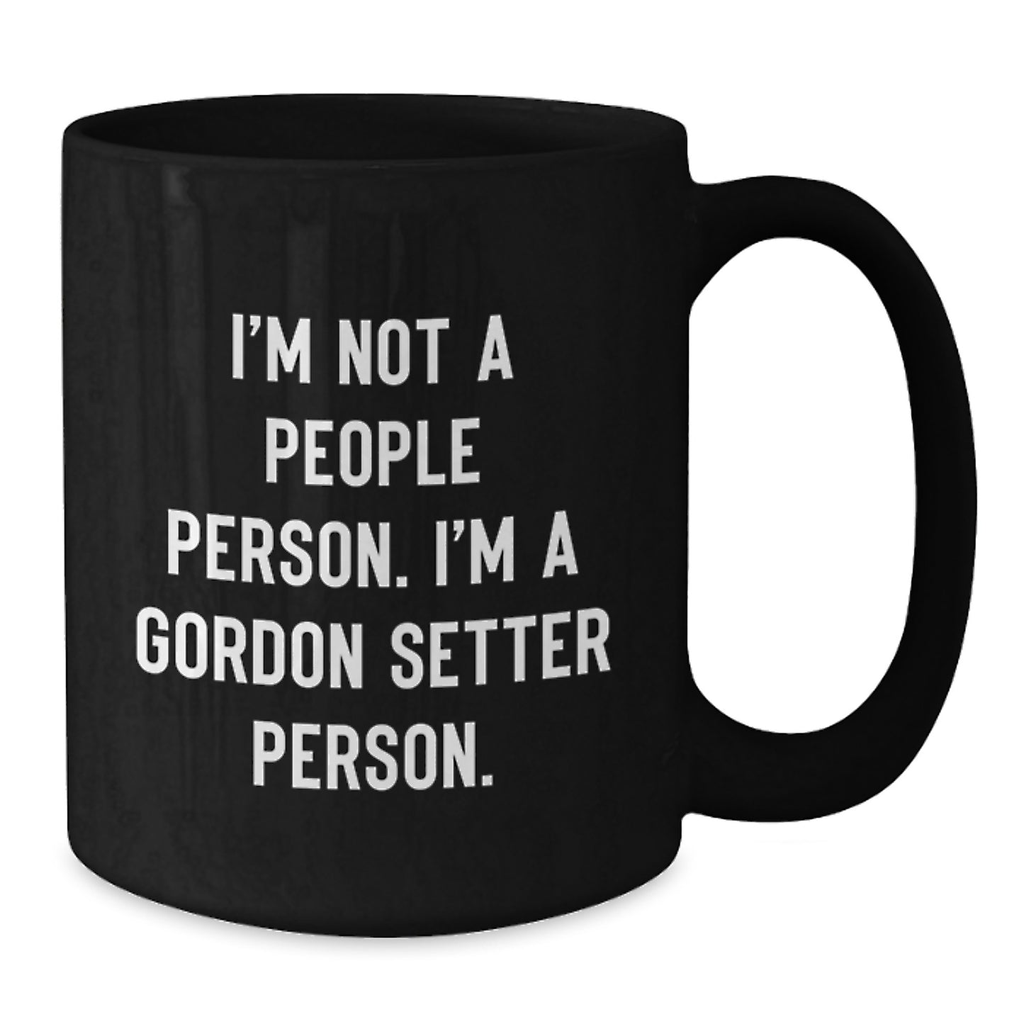 Gordon Setter Dog Lovers Funny Birthday Unique Gifts from Friends, Coworkers, Family, for Men Women, 'I'm Not A People Person. I'm A Gordon Setter Person.' Black Coffee Mug - Additional