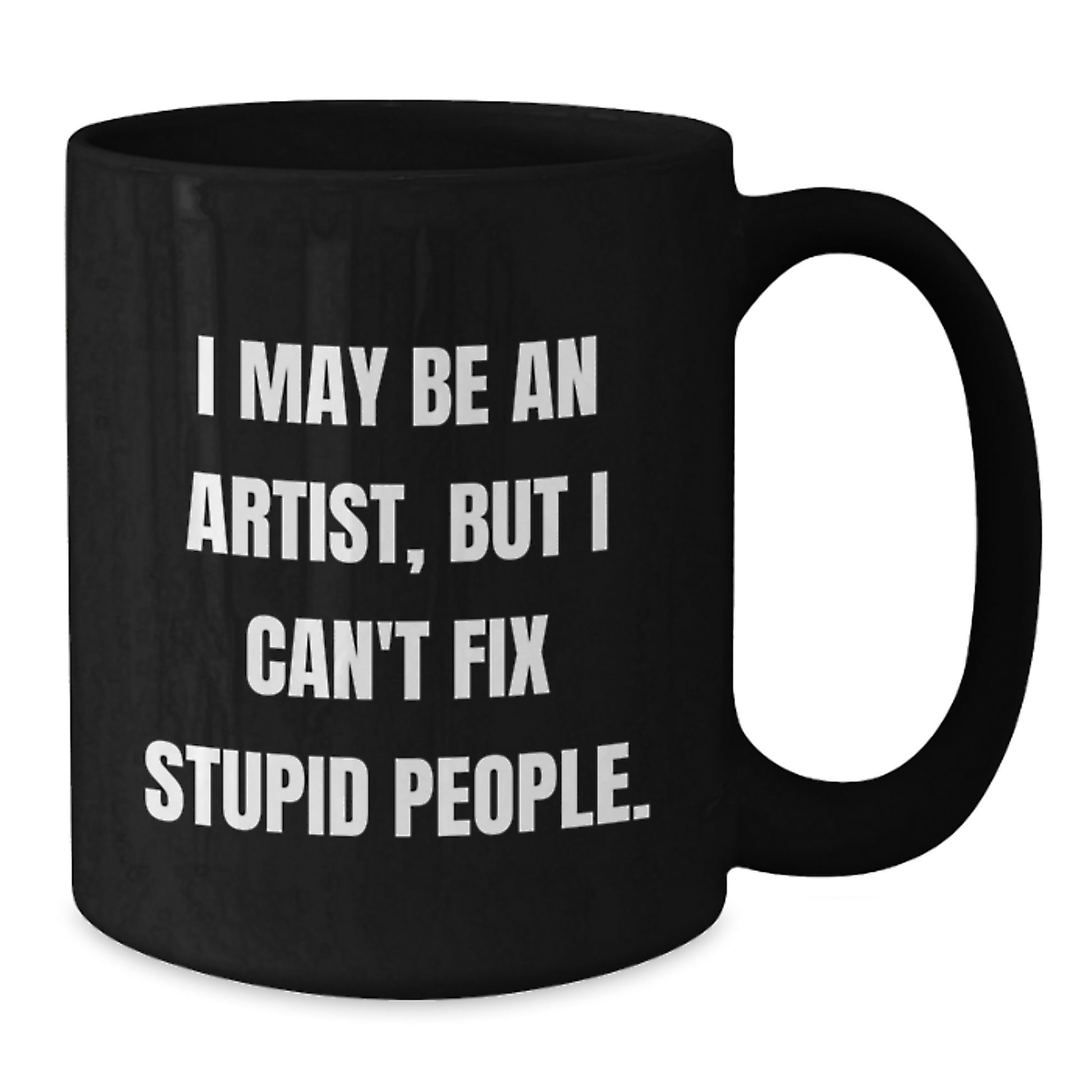 Artist Humor Funny Gifts from Friends to Artist Graduation Unique Black Coffee Mugs - Additional