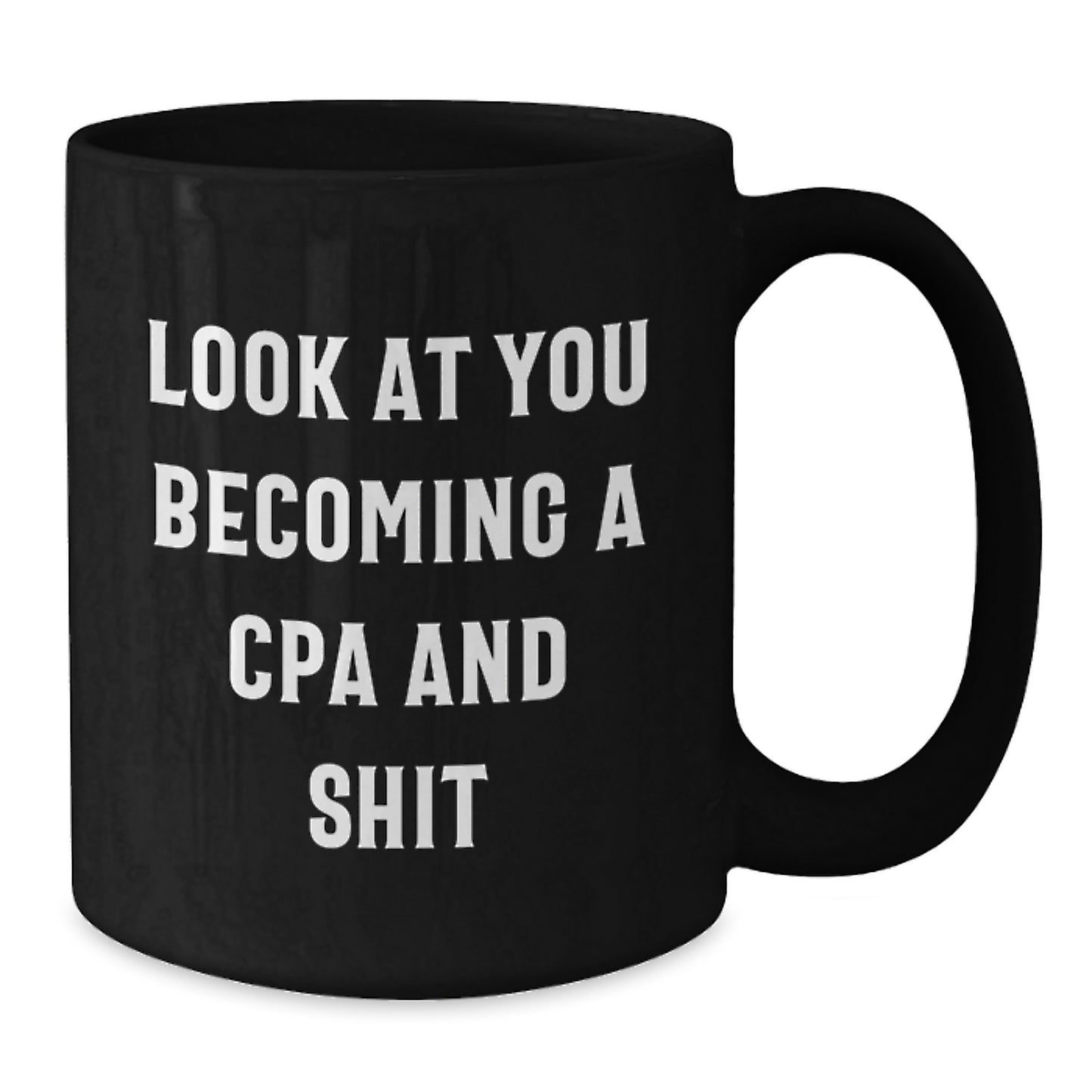 CPA Celebration Funny Quote Black Coffee Mug Gifts from Friends to CPA Graduate - Additional