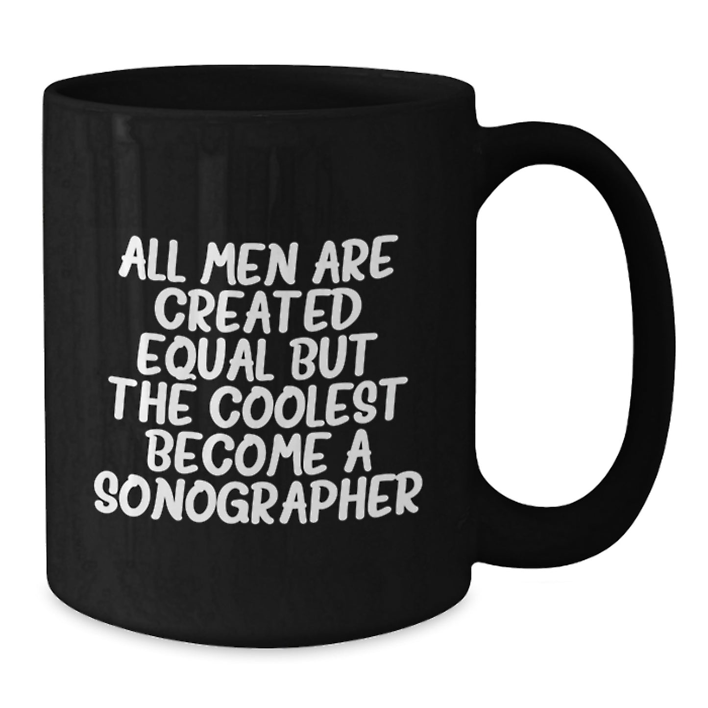 Sonographer Humor Gifts from Men to Graduating Sonographer, Funny Black Coffee Mug - Additional