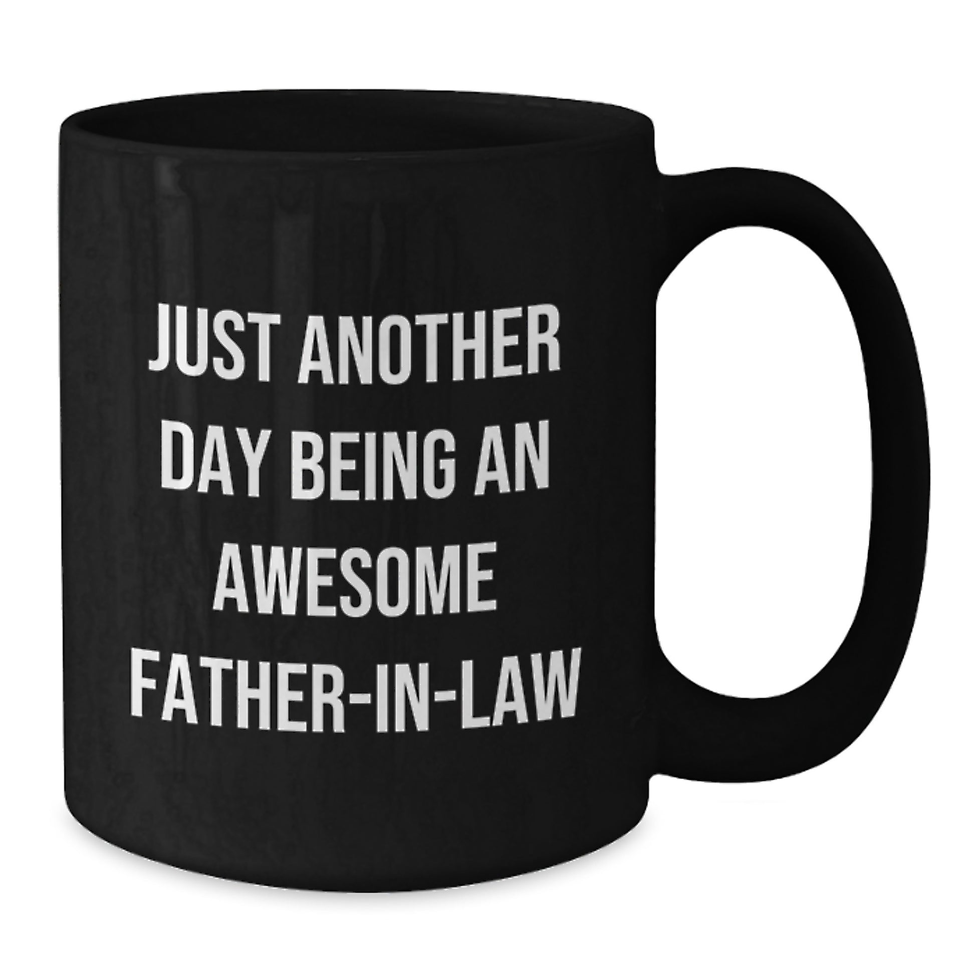 Funny Father-in-law Quotes Black Coffee Mug, Gifts from Family, 11oz or 15oz, Microwave and Dishwasher Safe, Birthday Unique Gifts for Him - Additional