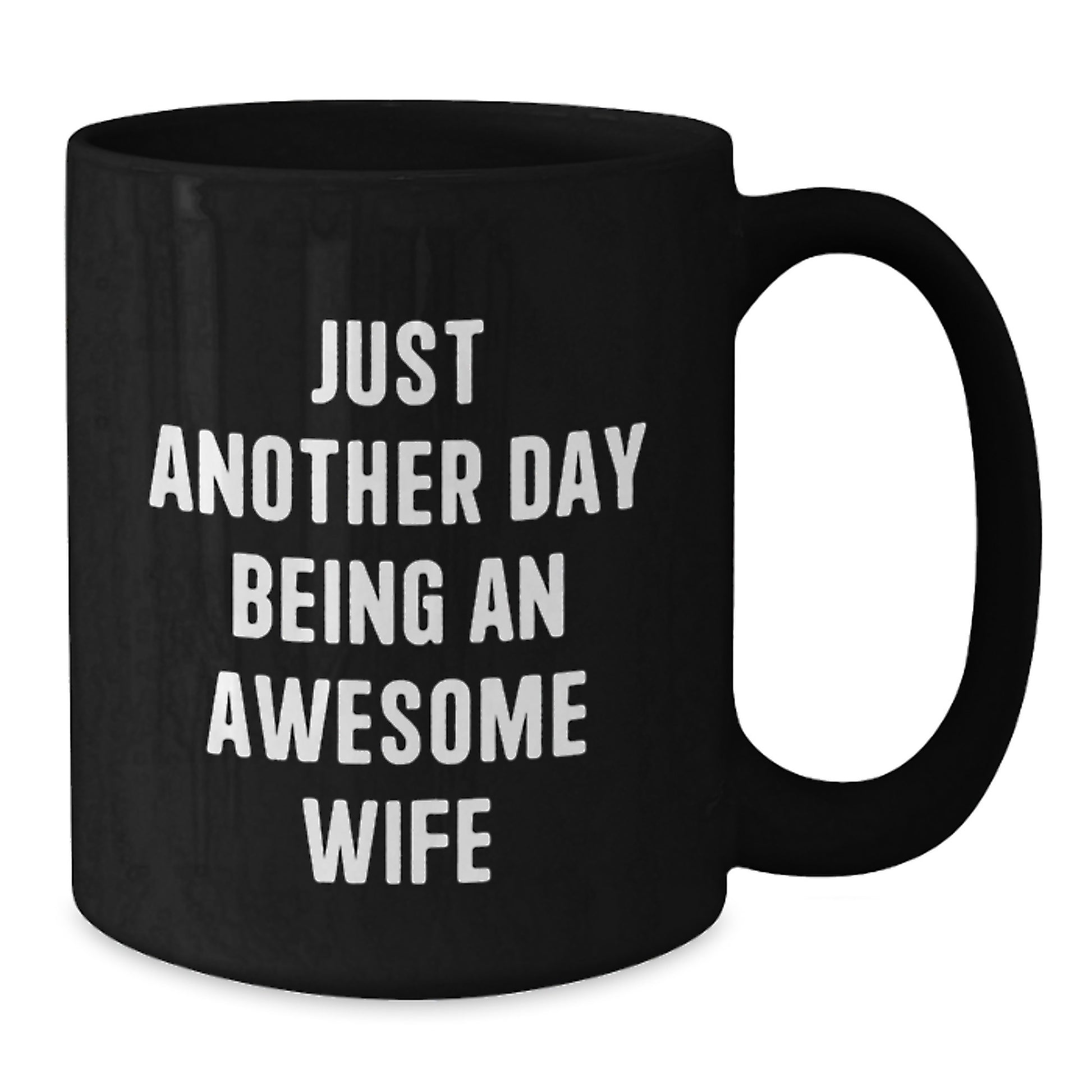 Funny Gifts for Wife, Just Another Day Being An Awesome Wife Black Coffee Mug, Christmas Unique Wife Gift - Additional