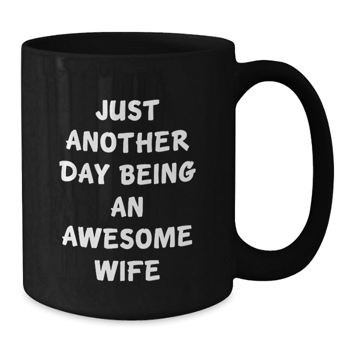 Funny Wife Coffee Mug Gifts from Men to Wife - 'Just Another Day Being An Awesome Wife' Christmas Unique Gifts for Women - Black Coffee Mug - Best Husband to Wife Gag Gift - Additional
