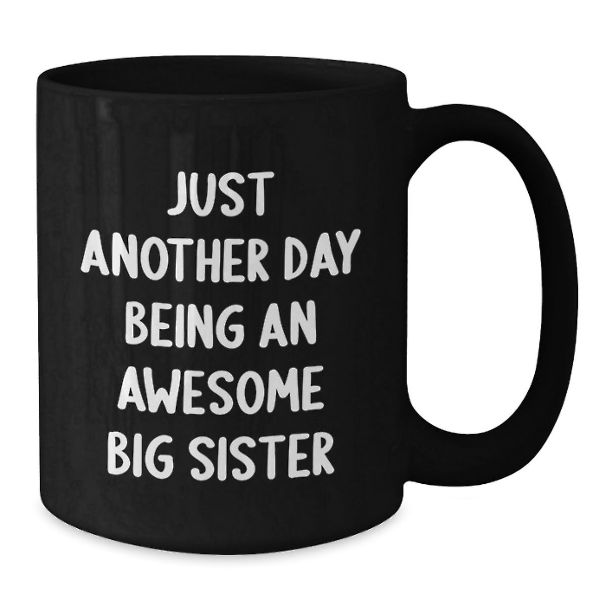 Big Sister Gifts, Funny Quote, Birthday Unique Gifts from Family, Black Coffee Mug for Her - Additional
