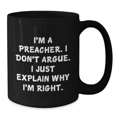 Funny Preacher Black Coffee Mugs - Gifts from Friends to Preacher on Christmas - Additional