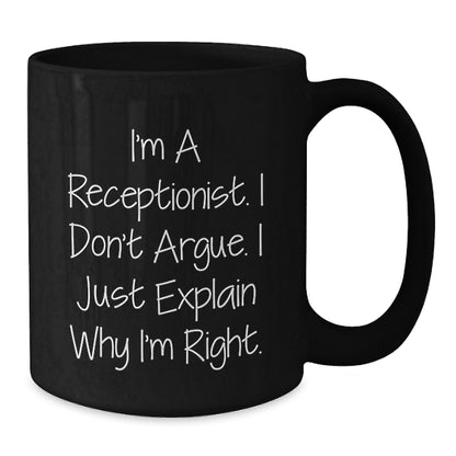 Funny Receptionist Quote Gifts from Men to Coworkers, Black Coffee Mug for Receptionist Birthday, Inspirational Mug for Her, Him, or Friends - Additional