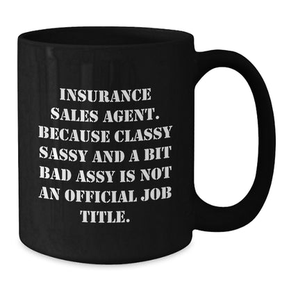 Funny Quote Insurance Sales Agent Christmas Unique Gifts, Black Ceramic Mug for Insurance Sales Agent, Gifts from Friends and Family - Additional
