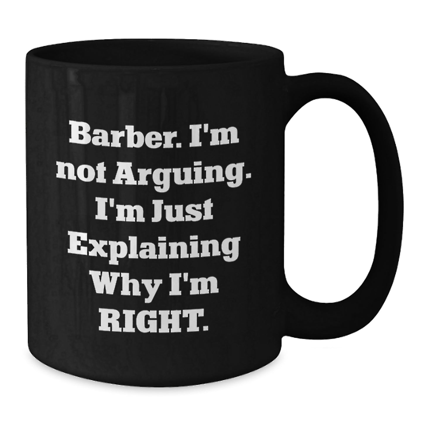 Funny Barber Quotes Gifts from Friends and Family for Christmas Unique Black Coffee Mug - Additional