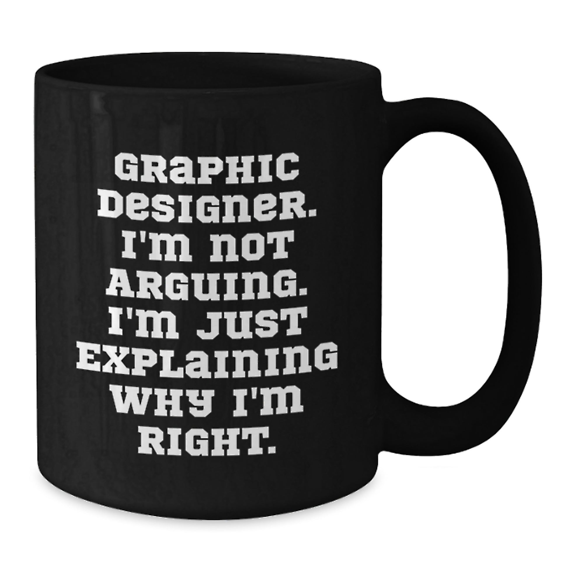 Funny Graphic Designer Gifts from Men, Christmas Unique Mugs for Graphic Designer Coworkers, Black Coffee Mug 'I'm Not Arguing I'm Just Explaining' - Additional