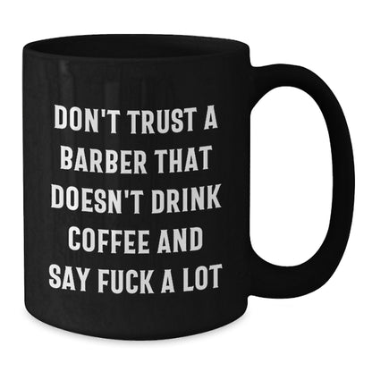 Funny Barber Mug Gifts from Friends and Family for Christmas Unique Barber Coffee Lover - Additional