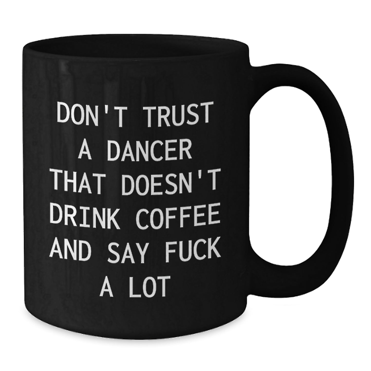 Funny Dancer Gifts from Friends and Family, Black Coffee Mug, Christmas Unique Presents for Dancer Lovers - Additional