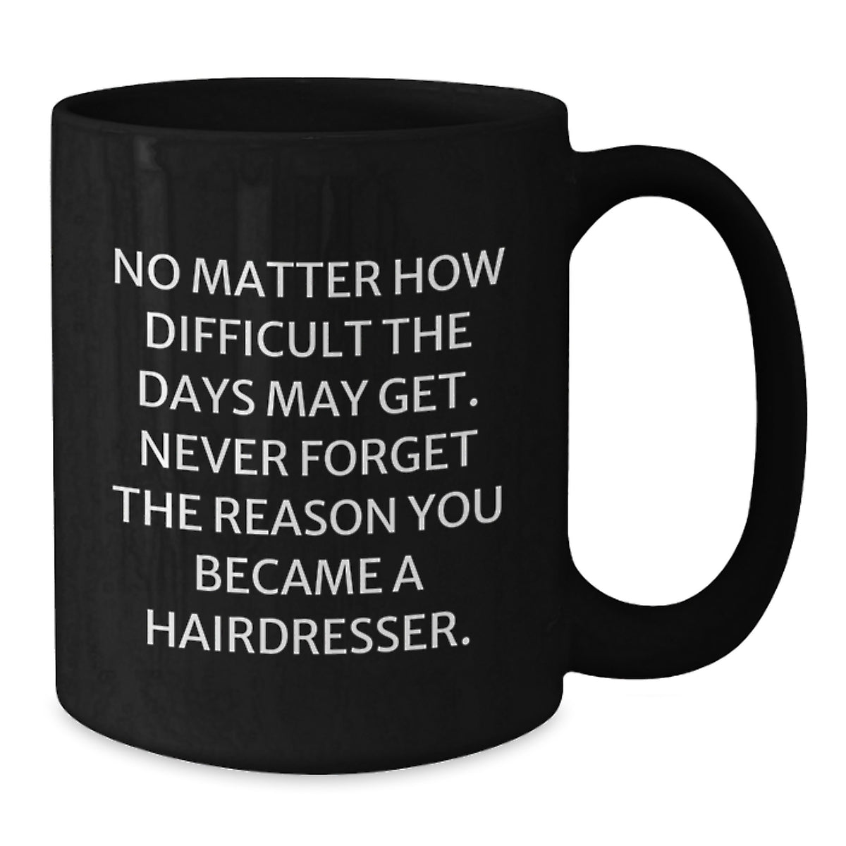 Funny Hairdresser Gifts from Friends and Family - Black Coffee Mug for Hairdressers on Christmas - Additional