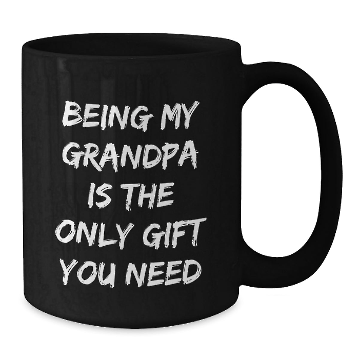 Funny Grandpa Gifts from Men, Unique Mother's Day Unique Gifts for Grandpa, Grandpa Black Coffee Mug with Quote 'Being My Grandpa Is The Only Gift You Need' - Additional