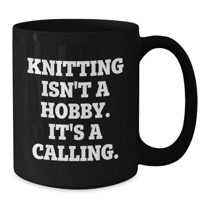 Funny Knitting Quote Black Coffee Mug, Gifts for Knitting Enthusiasts from Family, Mothers Day Unique Gifts - Additional