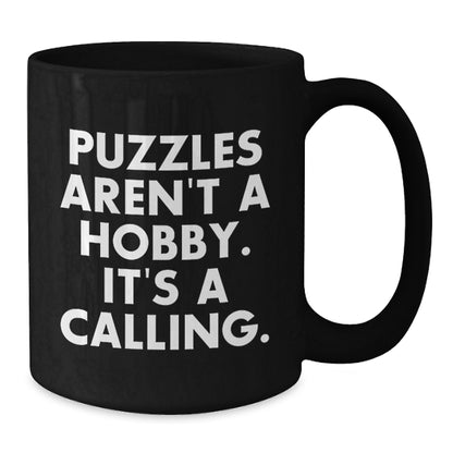 Funny Puzzles for Friends Gifts from Men to Women, Puzzles Aren't Hobby Black Coffee Mug for Puzzles Enthusiasts on Mother's Day - Additional