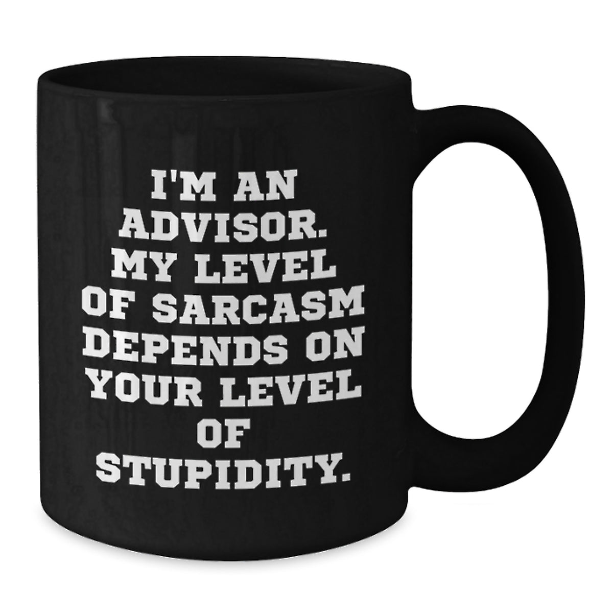 Funny Advisor Gifts from Men for Dad's Special Day - I'm An Advisor Mug, Black Coffee Mug - Additional