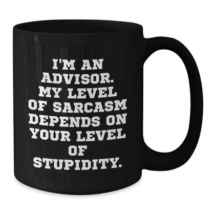 Funny Advisor Gifts from Men for Dad's Special Day - I'm An Advisor Mug, Black Coffee Mug - Additional