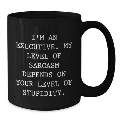 Executive Black Coffee Mugs Funny Quote Sarcasm Gifts for Men Women Friends - Additional