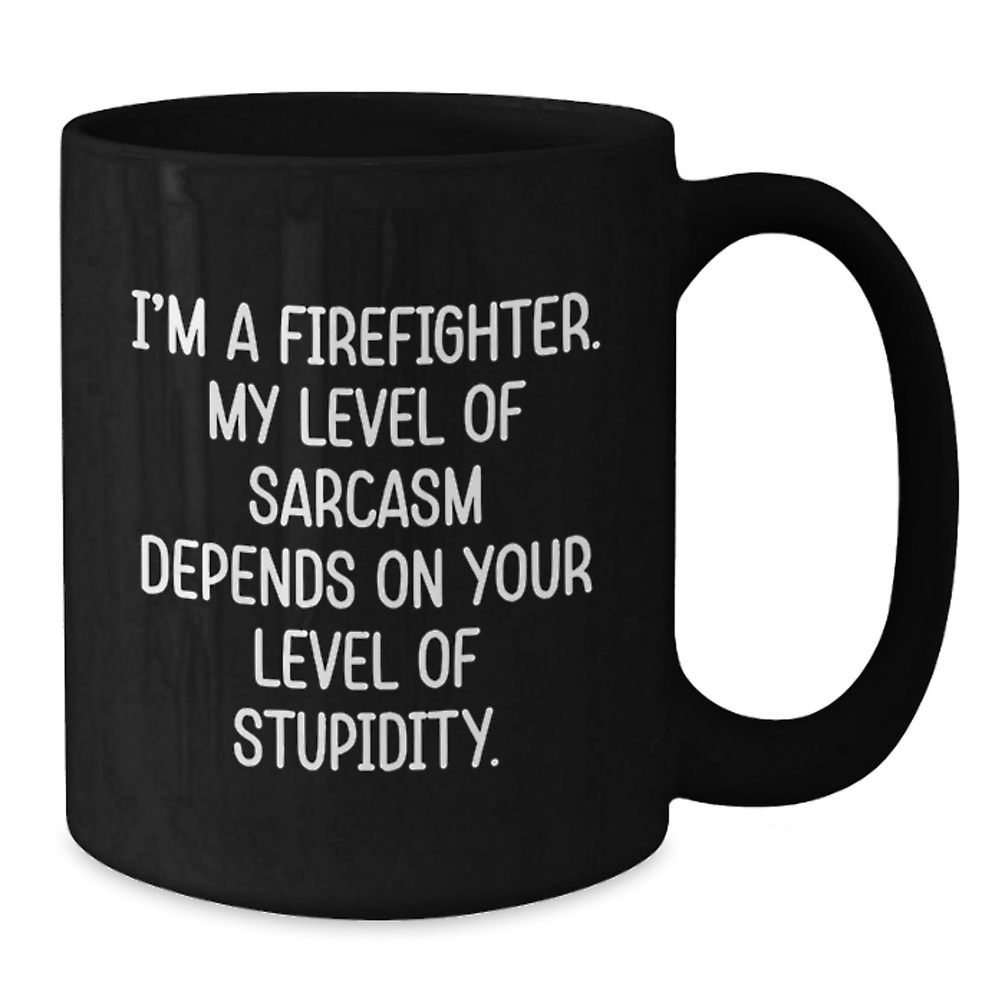 Funny Firefighter Gifts from Family, Unique Birthday Unique Gifts for Firefighter Men, Black Coffee Mug with Sarcasm Quote - Additional
