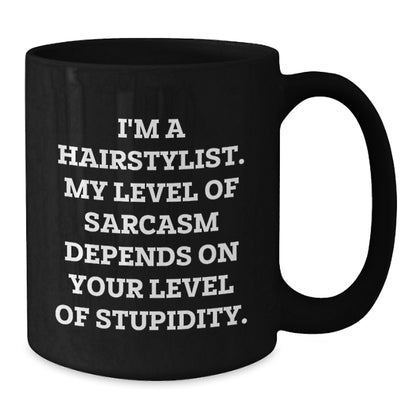 Funny Hairstylist Gifts from Friends to Friends Unique Birthday Unique Gifts for Hairstylist - Additional